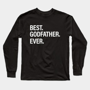 Best Godfather Ever Long Sleeve T-Shirt